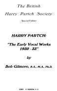 Harry Partch: The Early Vocal Works 1930 - 33